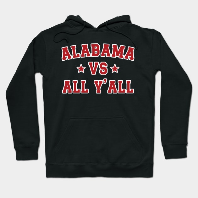 Alabama Vs. All Y'all v7 Hoodie by Emma